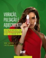 Gel Clitoriano INTT e Deborah Secco